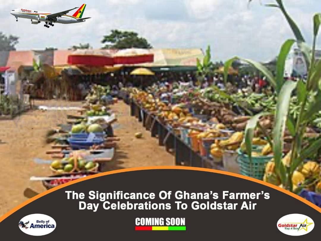The Significance Of Ghana’s Farmer’s Day Celebrations To Goldstar Air
